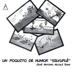 Un Poquito de Humor, Silvuplé