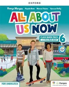 All About Us Now 6. Class Book. Andalusian Edition