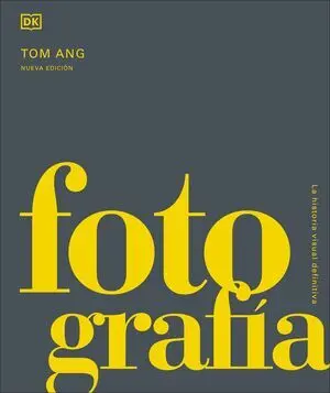 Fotografia. la Historia Visual