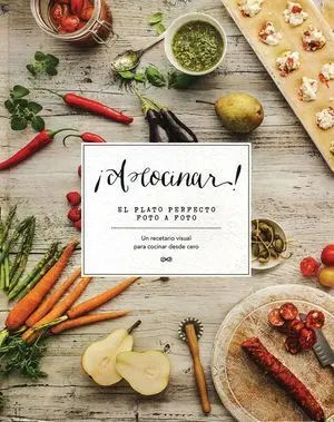 A Cocinar! el Plato Perfecto Foto a Foto