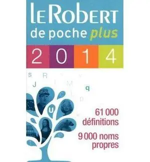 Le Robert de Poche Plus. Ed. 2014. Monolingue Frances