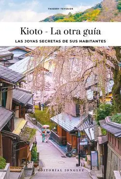 Kioto (2025) - Guía de las Mejores Experiencias