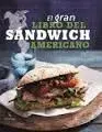 El Gran Libro del Sandwich Americano