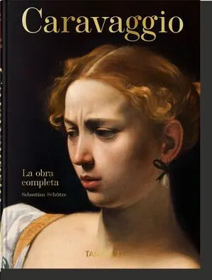 Caravaggio. La Obra Completa. 45Th Ed.