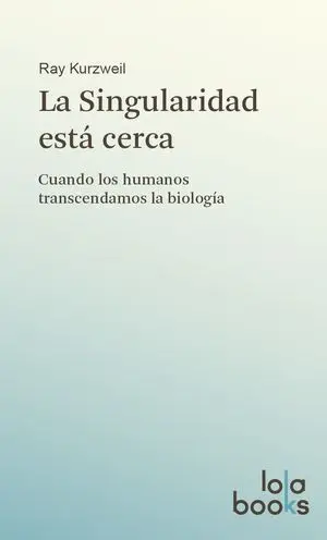 La Singularidad está Cerca