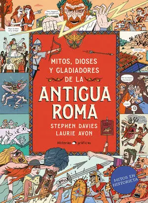 Mitos, Dioses y Gladiadores en la Antigua Roma
