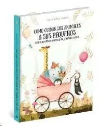 Como Cuidan los Animales a Sus Pequeños