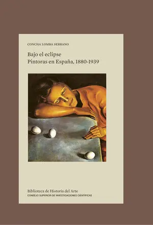 Bajo el Eclipse : Pintoras en España, 1880-1939
