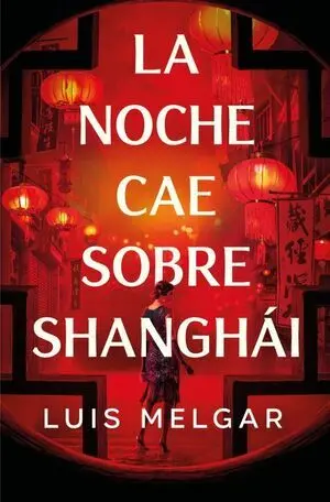 Noche Cae Sobre Shanghái, la