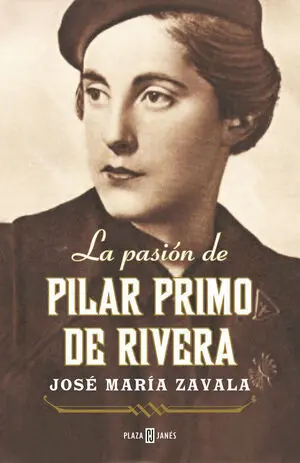 La Pasión de Pilar Primo de Rivera