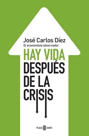 Hay Vida Después de la Crisis