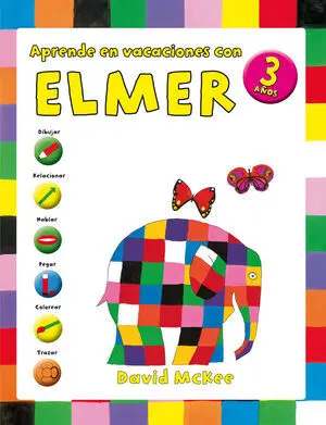 Aprende en Vacaciones con Elmer (Elmer. Cuadernos de Vacaciones 3 Años)
