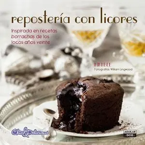Repostería con Licores (Chic & Delicious)