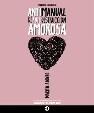 Antimanual de Autodestruccion Amorosa