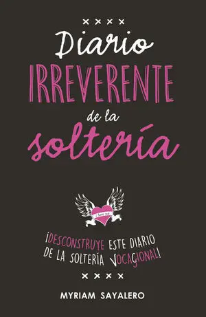 Diario Irreverente de la Soltería