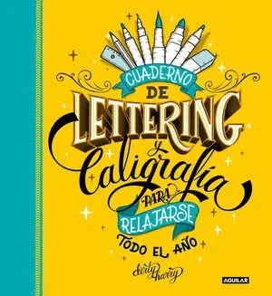 Cuaderno de Lettering y Caligrafía para Relajarse Todo el Año