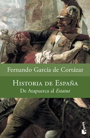 Historia de España de Atapuerca Al Estatut