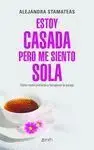 Estoy Casada Pero me Siento Sola