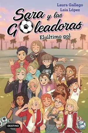 Sara y las Goleadoras 6. El Ultimo Gol
