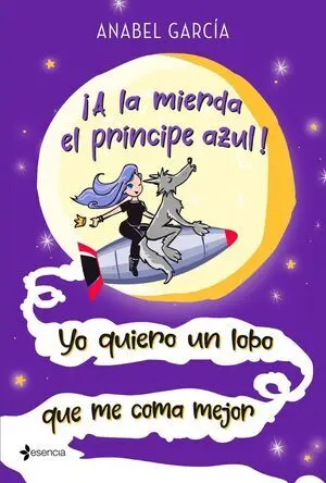 ­A la Mierda el Principe Azul! yo Quiero un Lobo Q