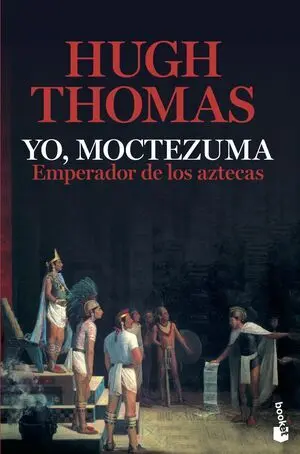 Yo, Moctezuma, Emperador de los Aztecas