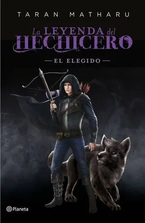 El Elegido (Serie la Leyenda del Hechicero. Precuela)