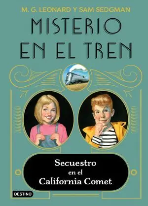 Misterio en el Tren 2. Secuestro en el California