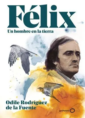 Félix. Un Hombre en la Tierra. Edición Especial