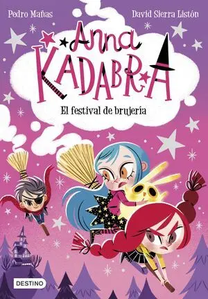 Anna Kadabra 8. El Festival de Brujería
