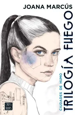 Trilogia Fuego 1. Ciudades de Humo