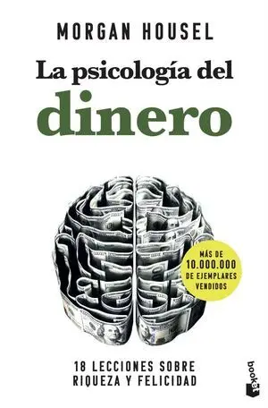 La Psicologia del Dinero. Como Piensan los Ricos