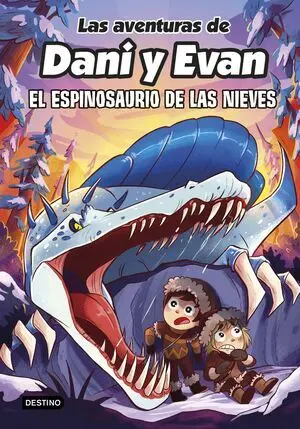 Las Aventuras de Dani y Evan 9. El Espinosaurio de las Nieves