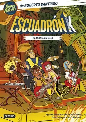 Escuadron K 2. El Secreto de K
