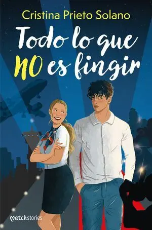 Todo lo que no Es Fingir