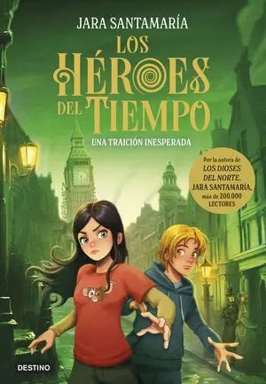 Los Hèroes del Tiempo 2: una Traición Inesperada