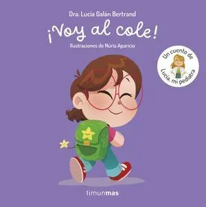 Voy Al Cole un Cuento de Lucia mi Pediatra