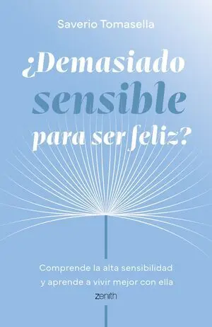 ¿Demasiado Sensible para Ser Feliz?