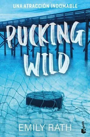 Pucking Wild. Una Atraccion Indomable (Serie Pucki
