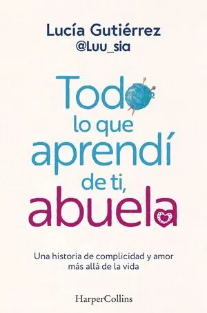 Todo lo que Aprendi de Ti Abuela