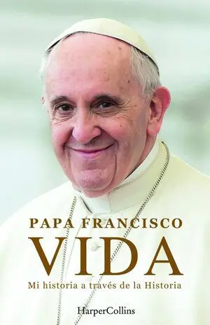 Vida. Mi Historia a Traves la Historia