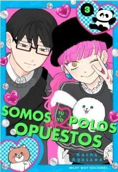 Tu y yo Somos Polos Opuestos, Vol. 3