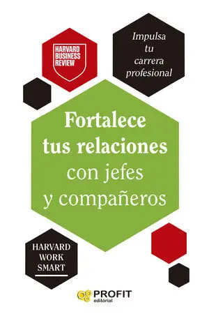 Fortalece Tus Relaciones con Jefes y Compañeros