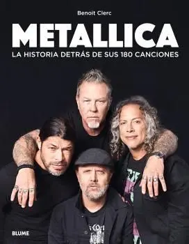 Metalica:la Historia Detras de Sus 180 Canciones