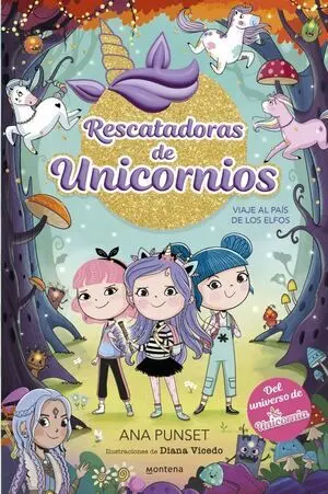 Rescatadoras de Unicornios 8 Viaje Al Pais de los Elfos
