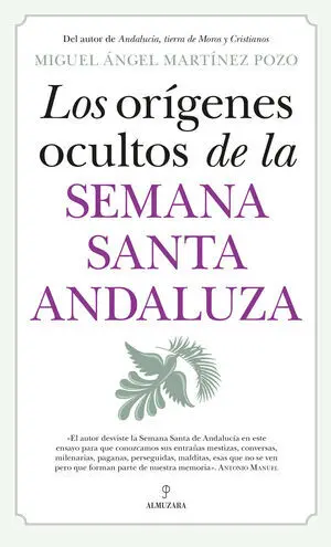Los Origenes Ocultos de la Semana Santa Andaluza
