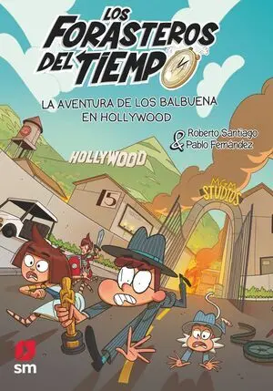 Forasteros del Tiempo 21 los Balbuena en Hollywood