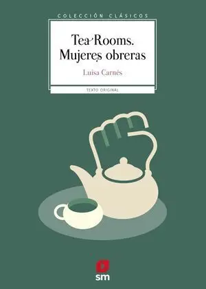 Tea Rooms. Mujeres Obreras