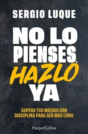 No lo Pienses Hazlo Ya