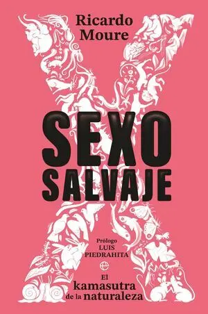 Sexo Salvaje:el Kamasutra de la Naturaleza