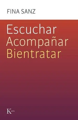 Escuchar, Acompañar, Bientratar